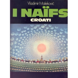 Vladimir Malekovic - I Naifs Croati